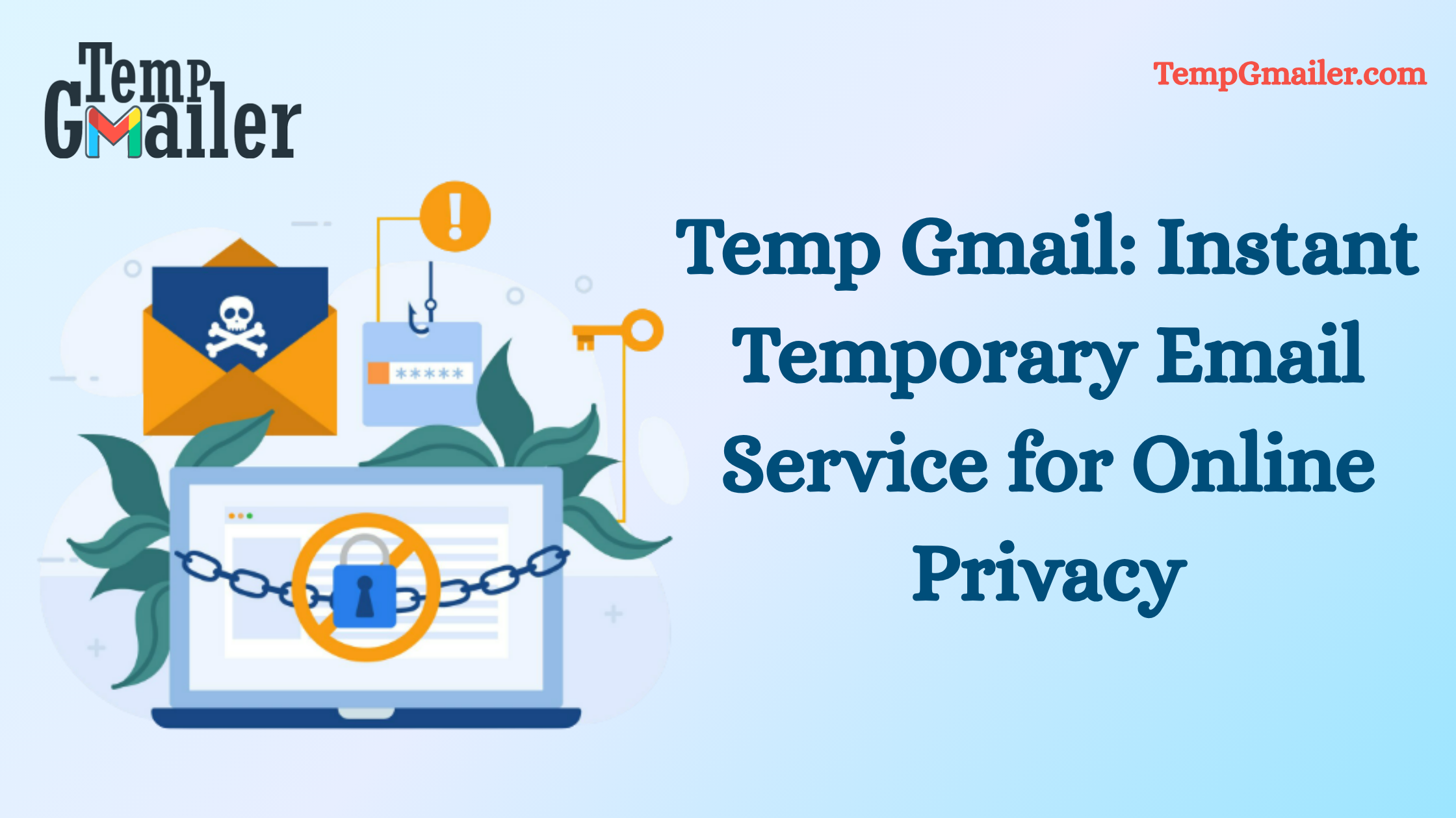 Temp Gmail: Instant Temporary Email Service for Online Privacy | TempGmailer